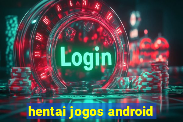 hentai jogos android